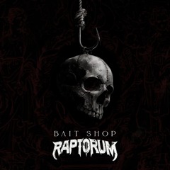 RAPTORUM - BAIT SHOP (FREE DOWNLOAD)