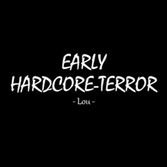 Early Hardcore - Terror [Extrait]