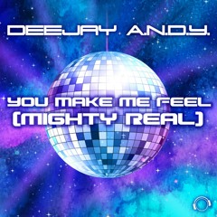 You Make Me Feel (Mighty Real) (Radio Edit)