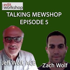Editors Jeffrey & Zach Wolf on Talking MEWShop - Episode 5