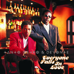 Everyone Falls In Love Sometimes -  Tanto Metro and Devonte