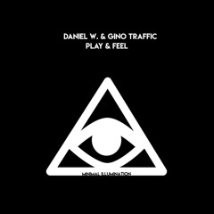 Daniel W. & Gino Traffic - Play and Feel (Original Mix)