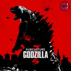 Subculture - Godzilla!