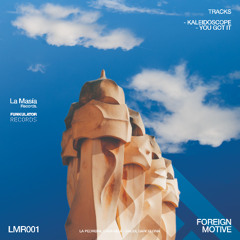 Foreign Motive - Kaleidoscope (LMR001)
