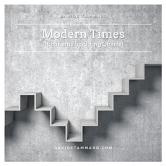 Modern Times - Aphorisms for String Quartet