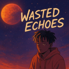 [FREE] Juice Wrld Type Beat Wasted Echoes Prod.Source