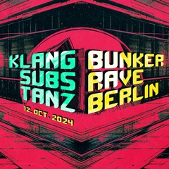 Janajana - KlangSubsTanz - Bunker Rave - 12. Oktober 24