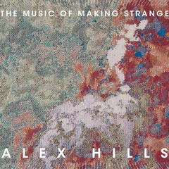 Soundmaking Ep33: Alex Hills, Alles