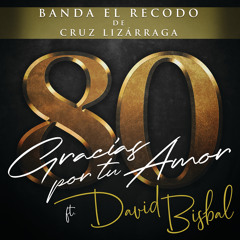 Gracias Por Tu Amor (feat. David Bisbal)