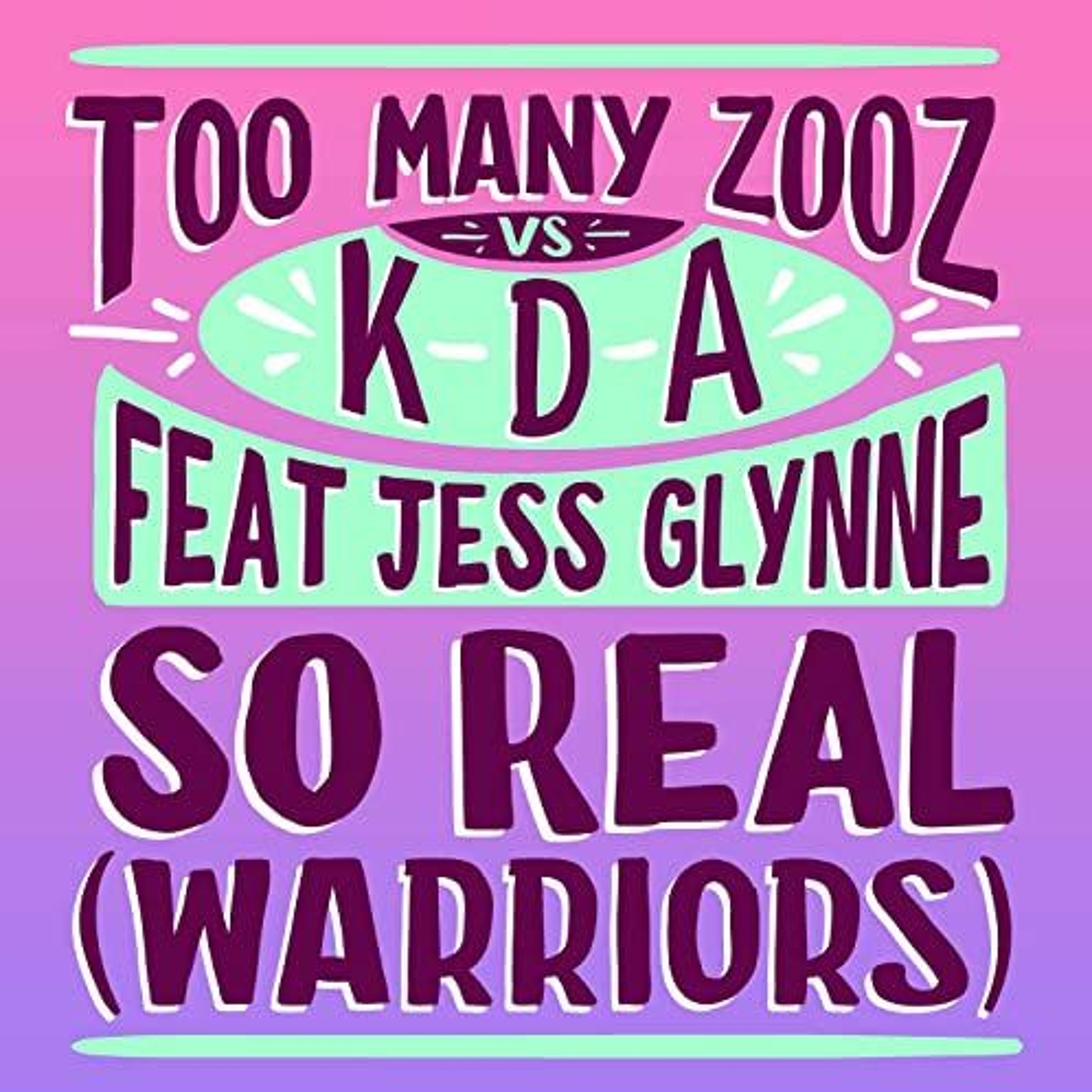 KDA, Jess Glynne, Too Many Zooz - So Real (Perfect Kombo Remix) [UNOFFICIAL REMIX] episode artwork