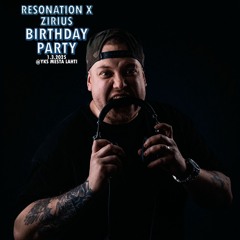 Resonation x Zirius birthday party 1.3.2025 @Yks Mesta Lahti
