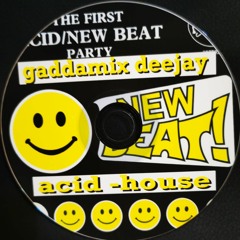 ACID HOUSE NEW BEAT special mix 88 89 - Mixed by Gaddamix