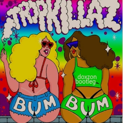 Tropkillaz - Bumbum (DoxZon Short Bootleg)