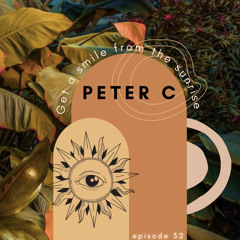 Peter C - Get A Smile From The Sunrise #32