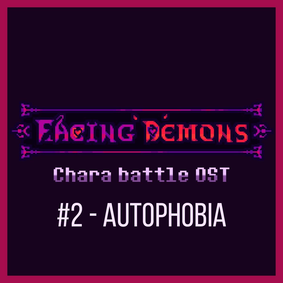 Facing Demons OST | Autophobia [2]