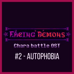 Facing Demons OST | Autophobia [2]