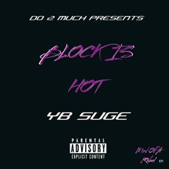 YB Suge - Block Is Hot