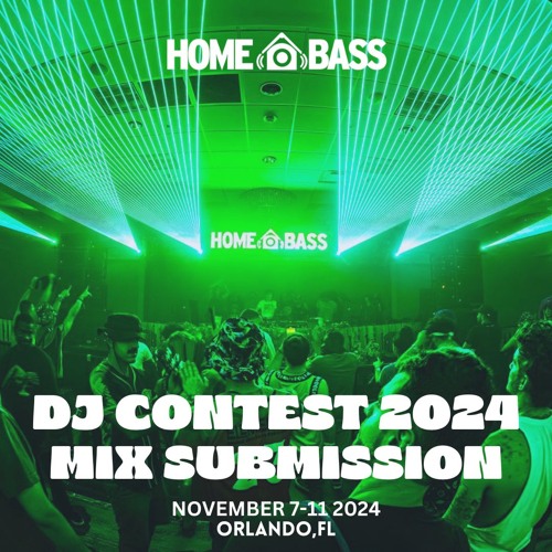 Home Bass: 2024 DJ Contest: - BRNWVE