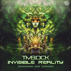 Invisible Reality & Timelock - Shamans are coming (Single)