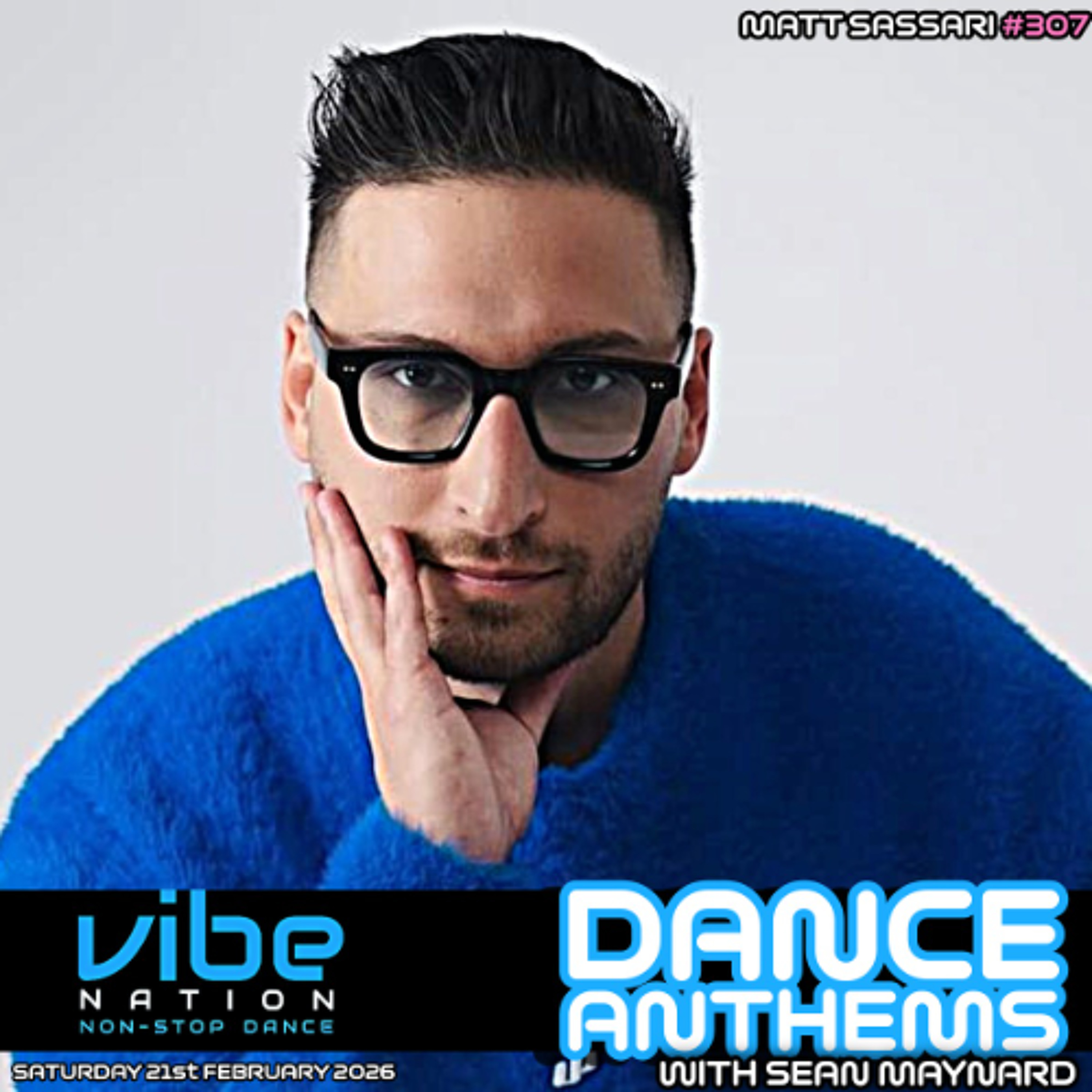 Dance Anthems 307 - [Matt Sassari Guest Mix] - 21st February 2026 episode artwork