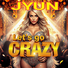 Let’s Go Crazy