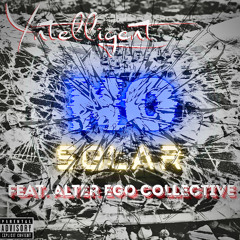 Yntelligent "No Solar (feat. Alter Ego Collective)"