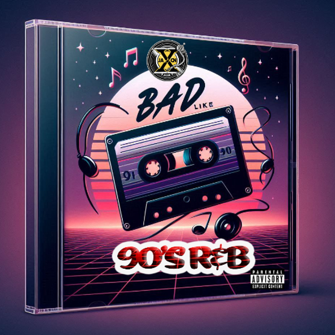 Stream BAD LIKE 90S R&B Vol 1 by Jason X | Listen online for free on ...