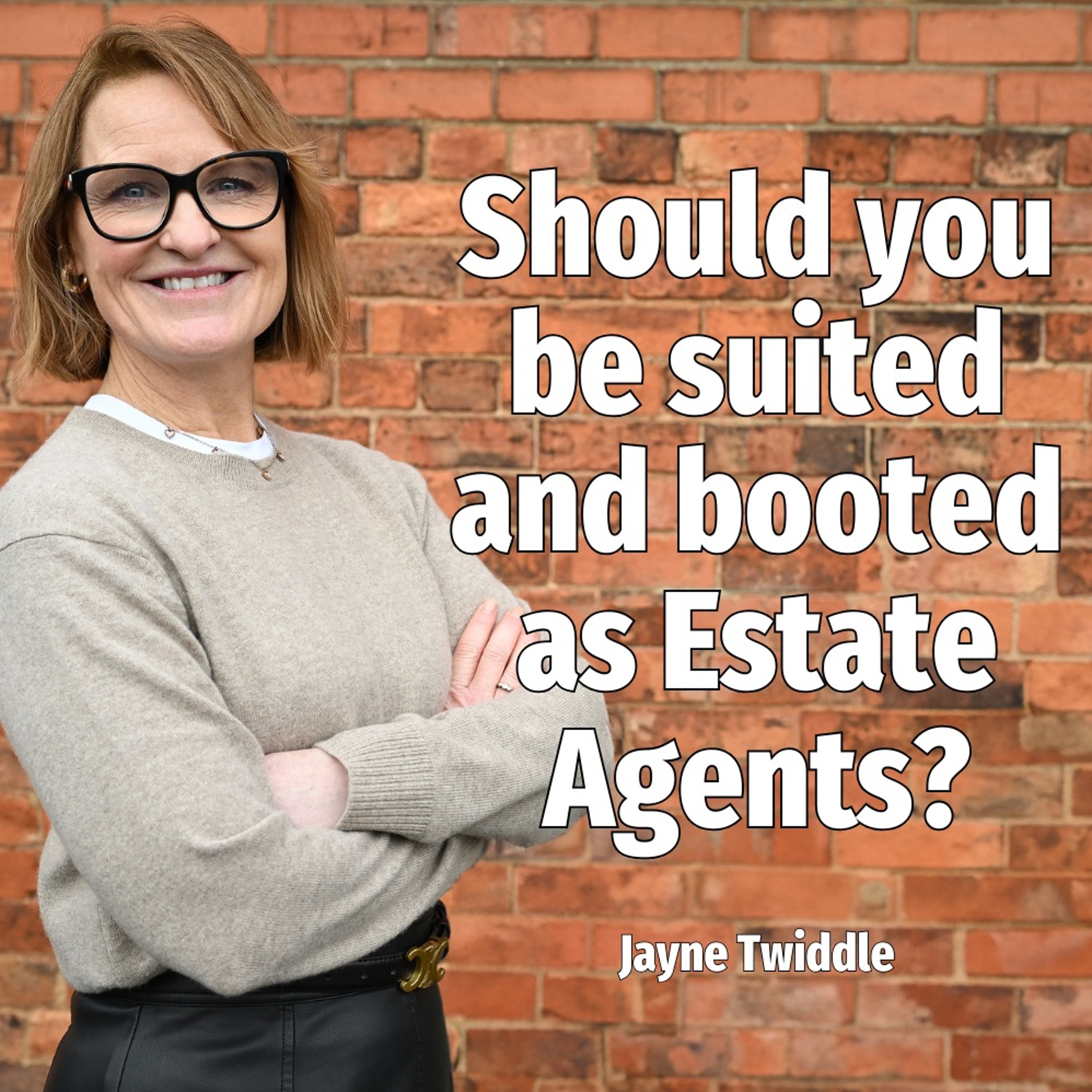 Should You Be Suited And Booted As Estate Agents? - Ep. 2180 episode artwork