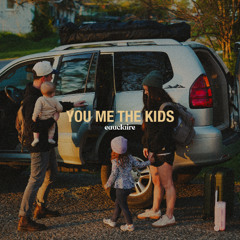 Eauclaire - "You Me the Kids"