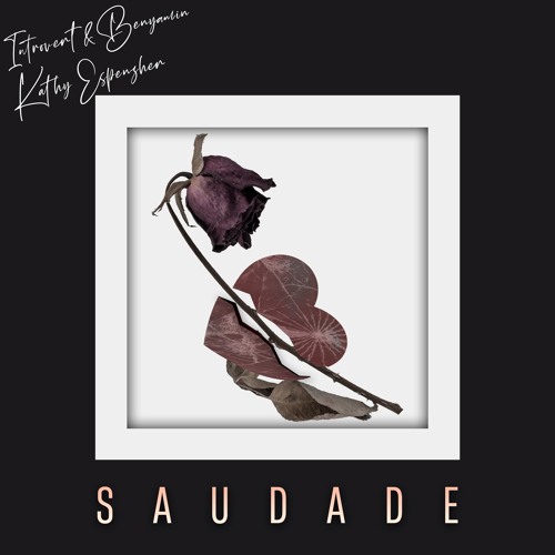 SAUDADE