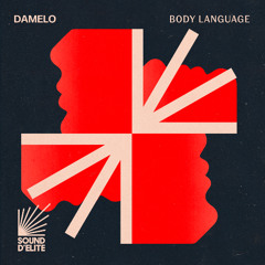 Premiere: Damelo - Body Language [Sound D'Elite]
