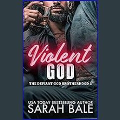 [PDF] eBOOK Read 📚 Violent God (The Defiant God Brotherhood Book 1) get [PDF]