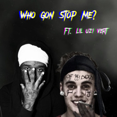 Skreet Wigga - Who Gon Stop Me? ft. Lil Uzi Vert