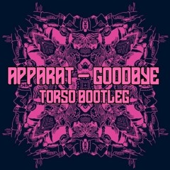 Apparat - Goodbye (TORSO Bootleg) [FREE DL]