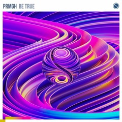 PRMGH - Be True (Radio Edit)