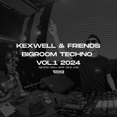 Kexwell & Friends Bigroom Techno Indonesia Vol.1 2024 / Free Download