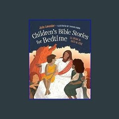 ??pdf^^ 🌟 Childrens Bible Stories for Bedtime (Fully Illustrated): To Grow in Faith & Love [EBOOK