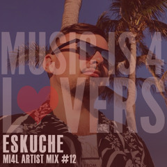 Eskuche - MI4L Artist Mix #12 [MI4L.com]