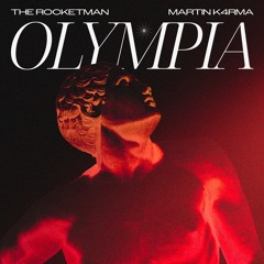 The Rocketman & MARTIN K4RMA - Olympia (Radio Edit)