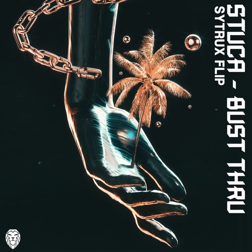 Stuca - Bust Thru (Sytrux Flip)