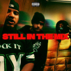 Still in The Mix (Prod. Puh-GEEZ)