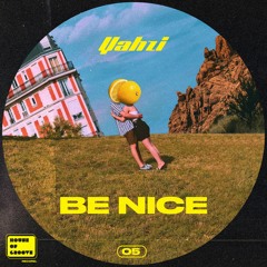 Yahzi - Be Nice