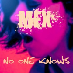 MFX - No One Knows