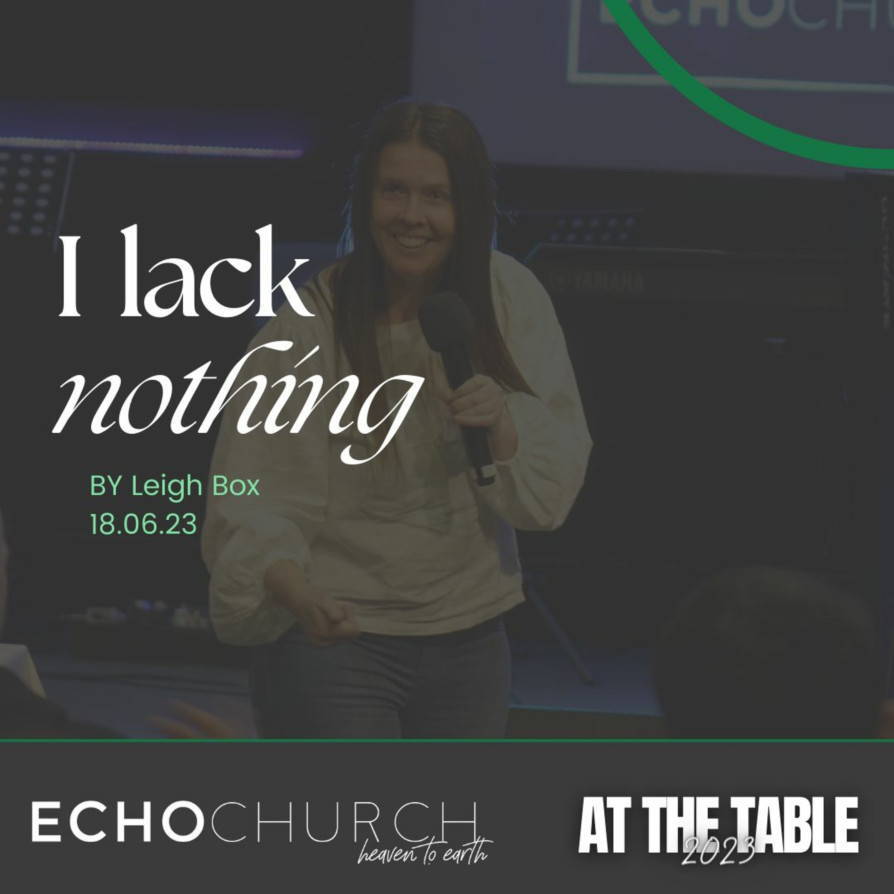 I Lack Nothing. Leigh Box / 18.06.23