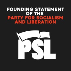Founding statement of the Party for Socialism and Liberation