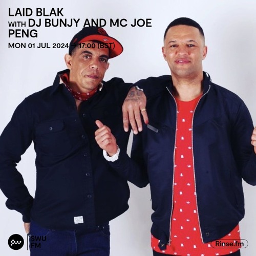Laid Blak with DJ Bunjy & MC Joe Peng - 01 July 2024