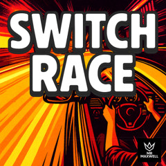 SWITCH RACE