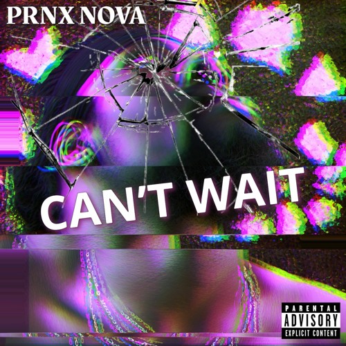 PRNX NOVA - Can't Wait (prod. 1acemeed)