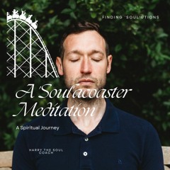 A SOULACOASTER GUIDED MEDITATION