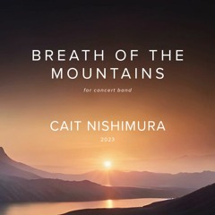 BREATH OF THE MOUNTAINS - Cait Nishimura